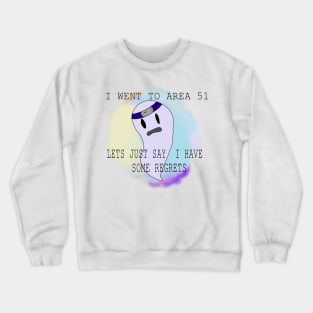 Area 51: Some Regrets Crewneck Sweatshirt